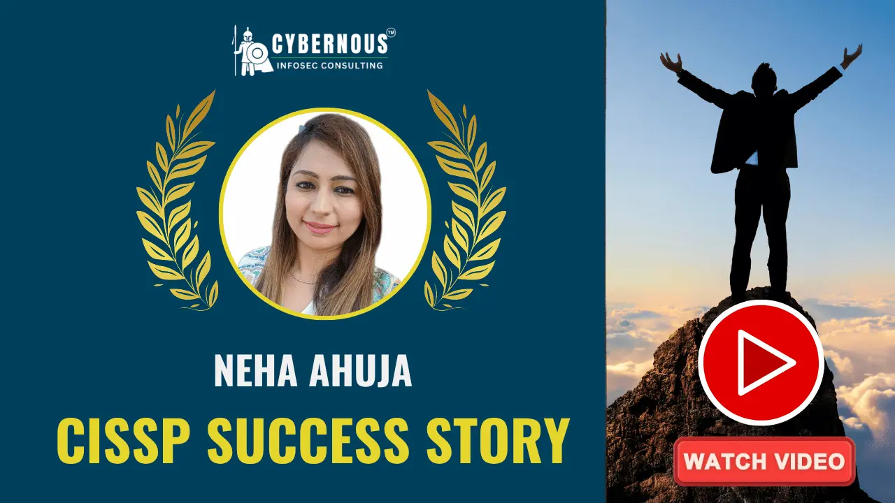 Neha Ahuja's CISSP success story video testimonial with Cybernous Infosec Consulting