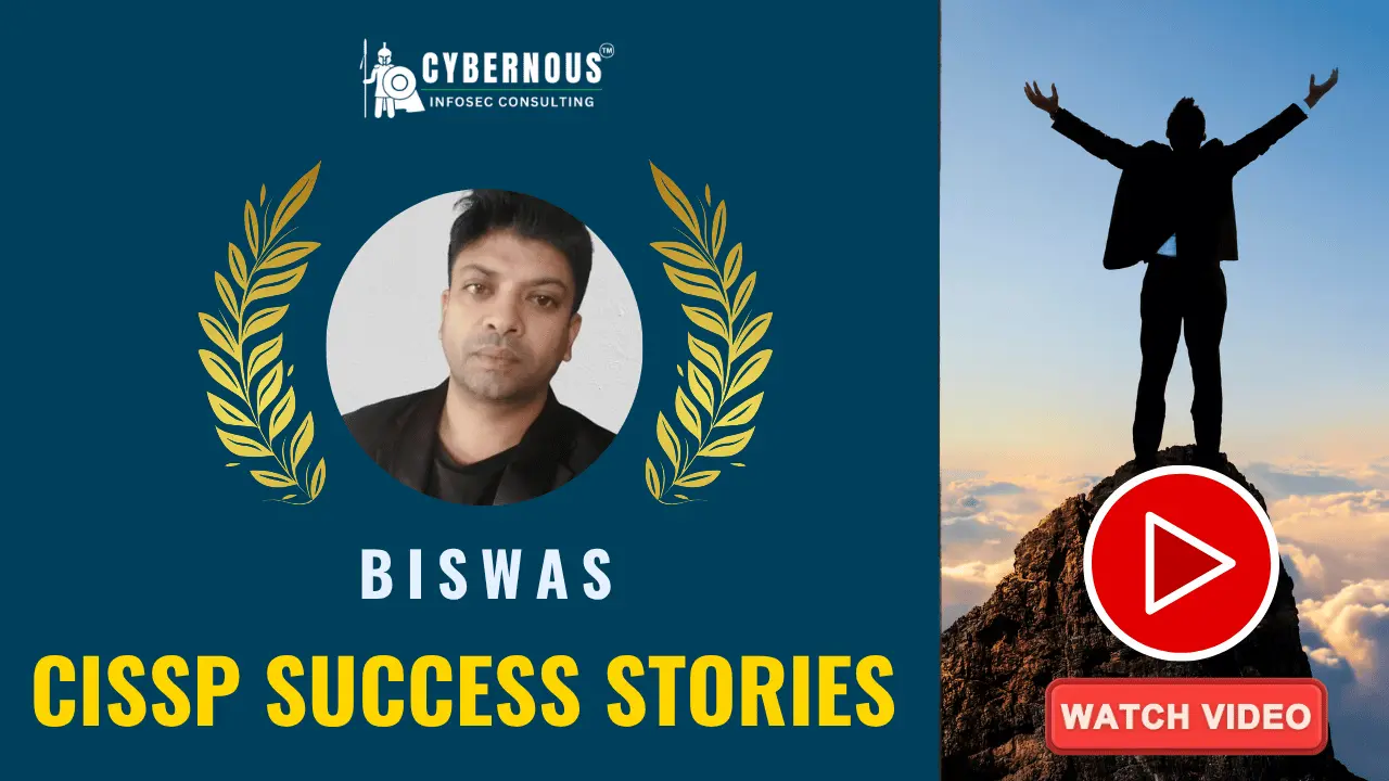 Biswas's CISSP achievement: Discover how our Success Toolkit made it possible Biswas's CISSP certification success story, directly empowered by Cybernous Infosec Consulting's prestigious CISSP Success Toolkit
