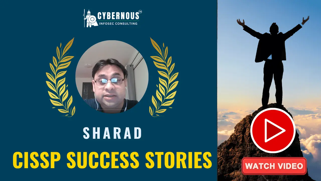 CISSP Masterclass Success: Sharad's Journey with Our Toolkit Sharad's CISSP success story from our masterclass, directly empowered by Cybernous Infosec Consulting's prestigious CISSP Success Toolkit