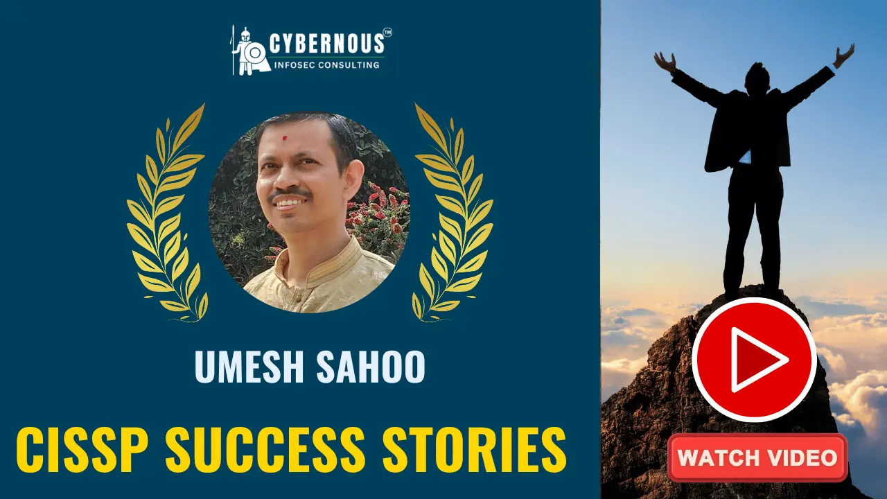 CISSP Career Boost: Umesh Sahoo's Success with Our Toolkit Umesh Sahoo's CISSP career boost success story, directly empowered by Cybernous Infosec Consulting's prestigious CISSP Success Toolkit