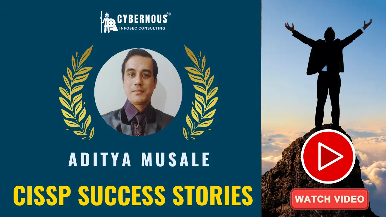 Discover Aditya Musale's CISSP success using our prestigious CISSP Success Toolkit Aditya Musale's CISSP success story video testimonial, achieved with Cybernous Infosec Consulting's prestigious CISSP Success Toolkit