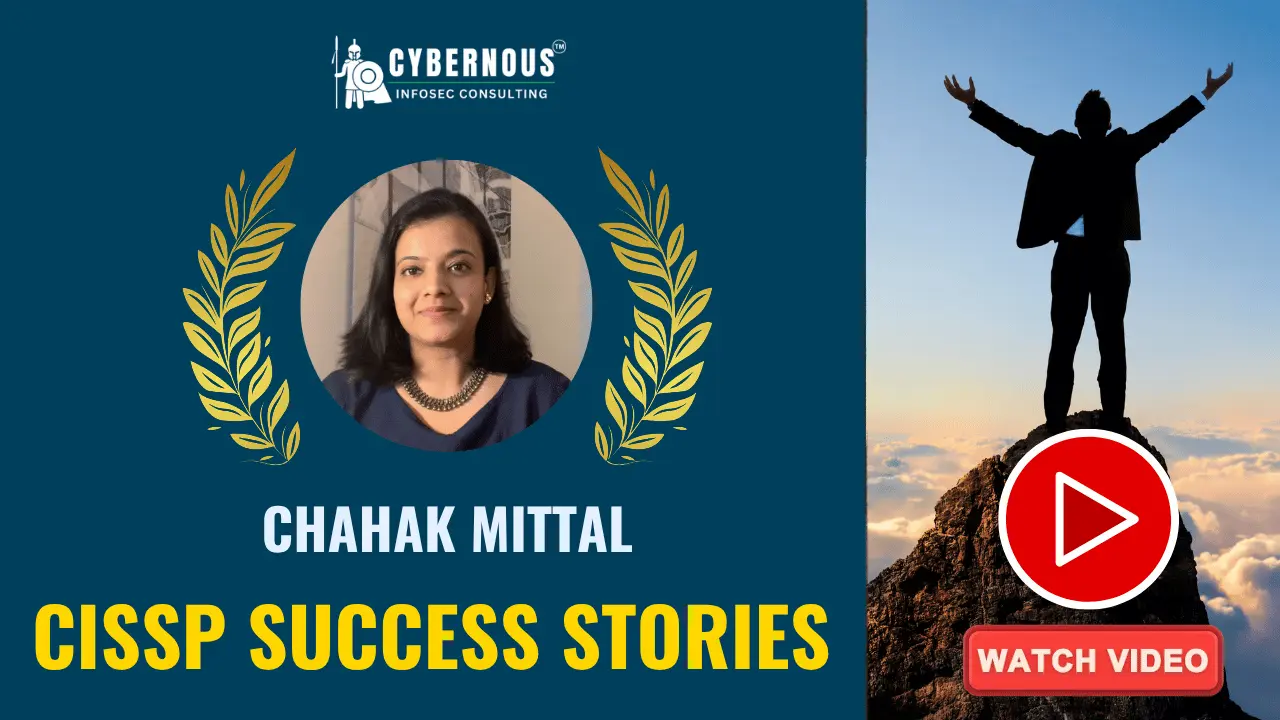 Chahak Mittal's CISSP achievement: Discover how our Success Toolkit made it possible Chahak Mittal's CISSP certification success story, directly empowered by Cybernous Infosec Consulting's prestigious CISSP Success Toolkit