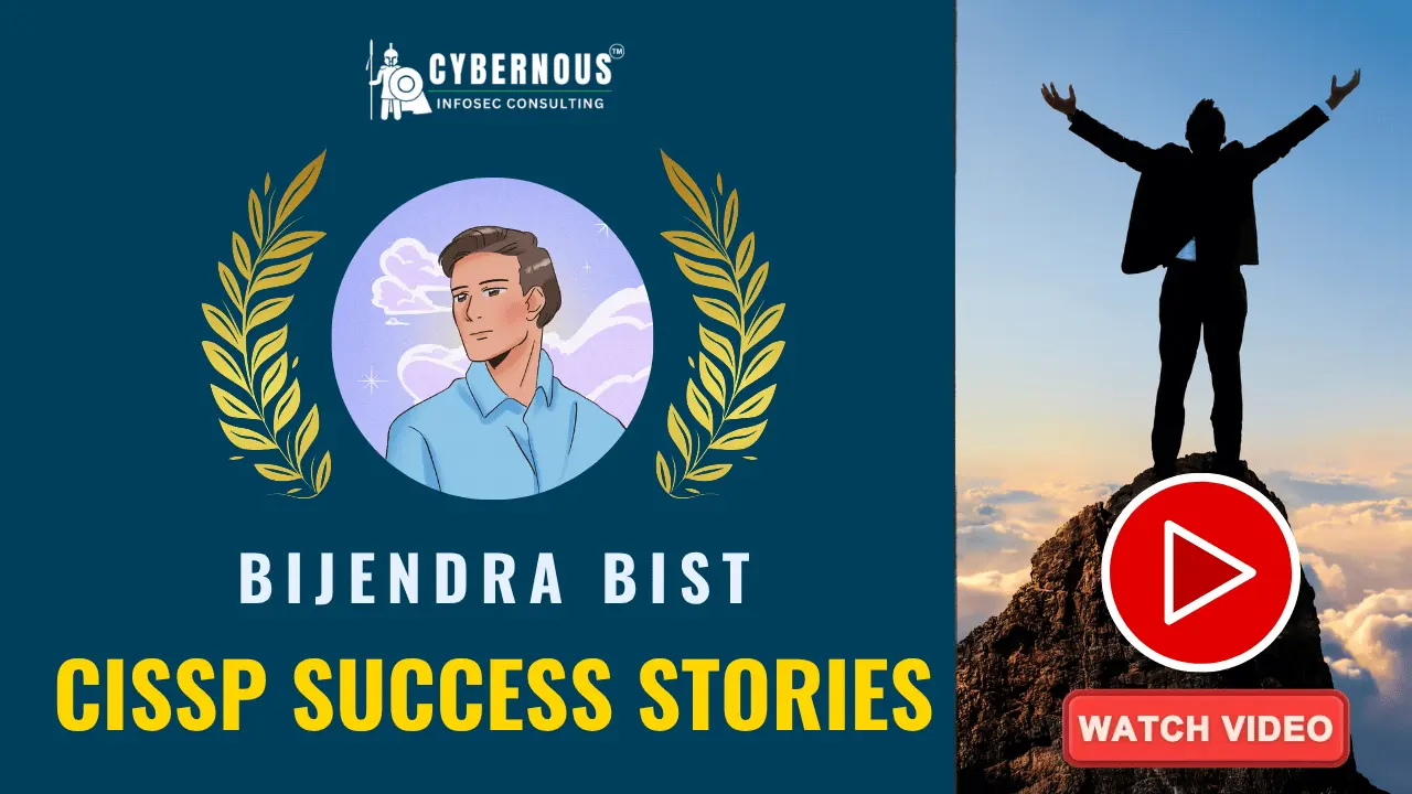 Bijendra Bist's CISSP certification success story, directly empowered by Cybernous Infosec Consulting's prestigious CISSP Success Toolkit