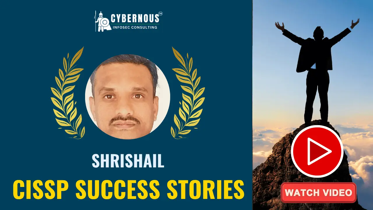 Shrishail's CISSP achievement: Discover how our Success Toolkit made it possible Shrishail's CISSP certification success story, directly empowered by Cybernous Infosec Consulting's prestigious CISSP Success Toolkit