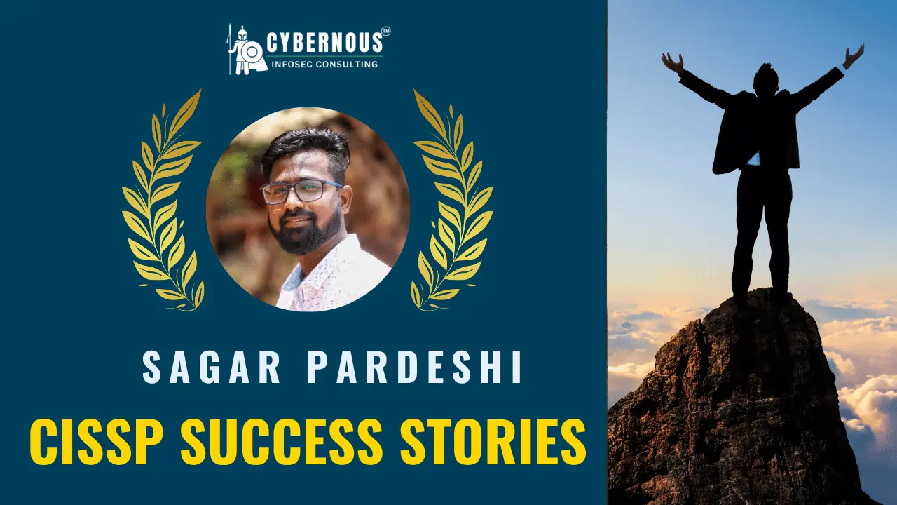 Sagar Pardeshi's CISSP achievement: Discover how our Success Toolkit made it possible Sagar Pardeshi's CISSP certification success story, directly empowered by Cybernous Infosec Consulting's prestigious CISSP Success Toolkit