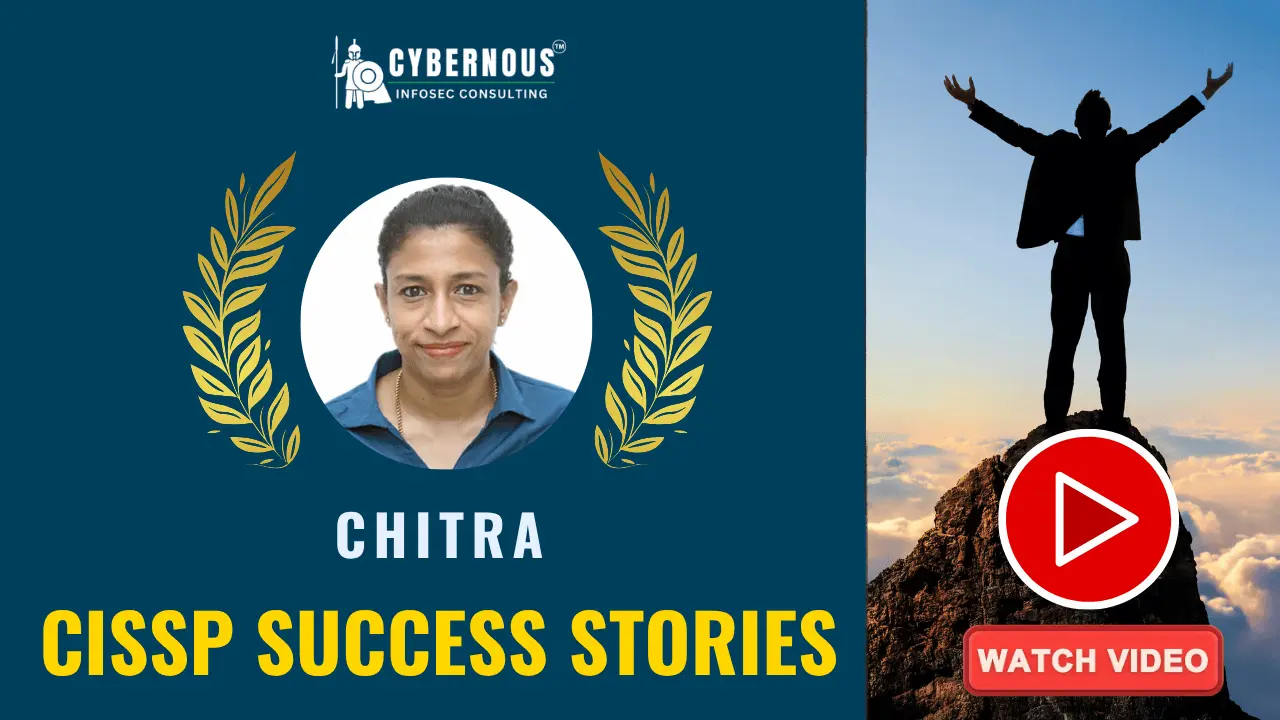 Chitra's CISSP achievement: Discover how our Success Toolkit made it possible Chitra's CISSP certification success story, directly empowered by Cybernous Infosec Consulting's prestigious CISSP Success Toolkit