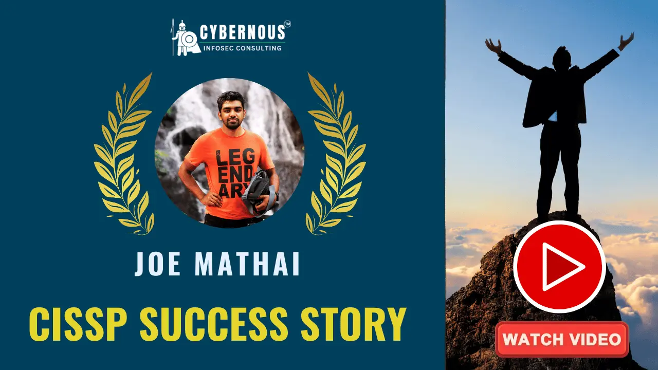 Joe Mathai's CISSP achievement: Discover how our Success Toolkit made it possible Joe Mathai's CISSP certification success story, directly empowered by Cybernous Infosec Consulting's prestigious CISSP Success Toolkit