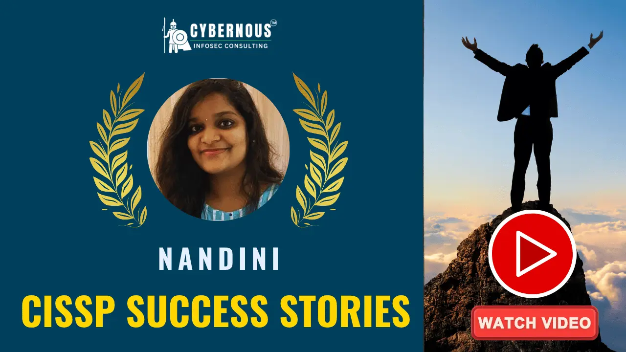 Nandini's CISSP certification success story, directly empowered by Cybernous Infosec Consulting's prestigious CISSP Success Toolkit