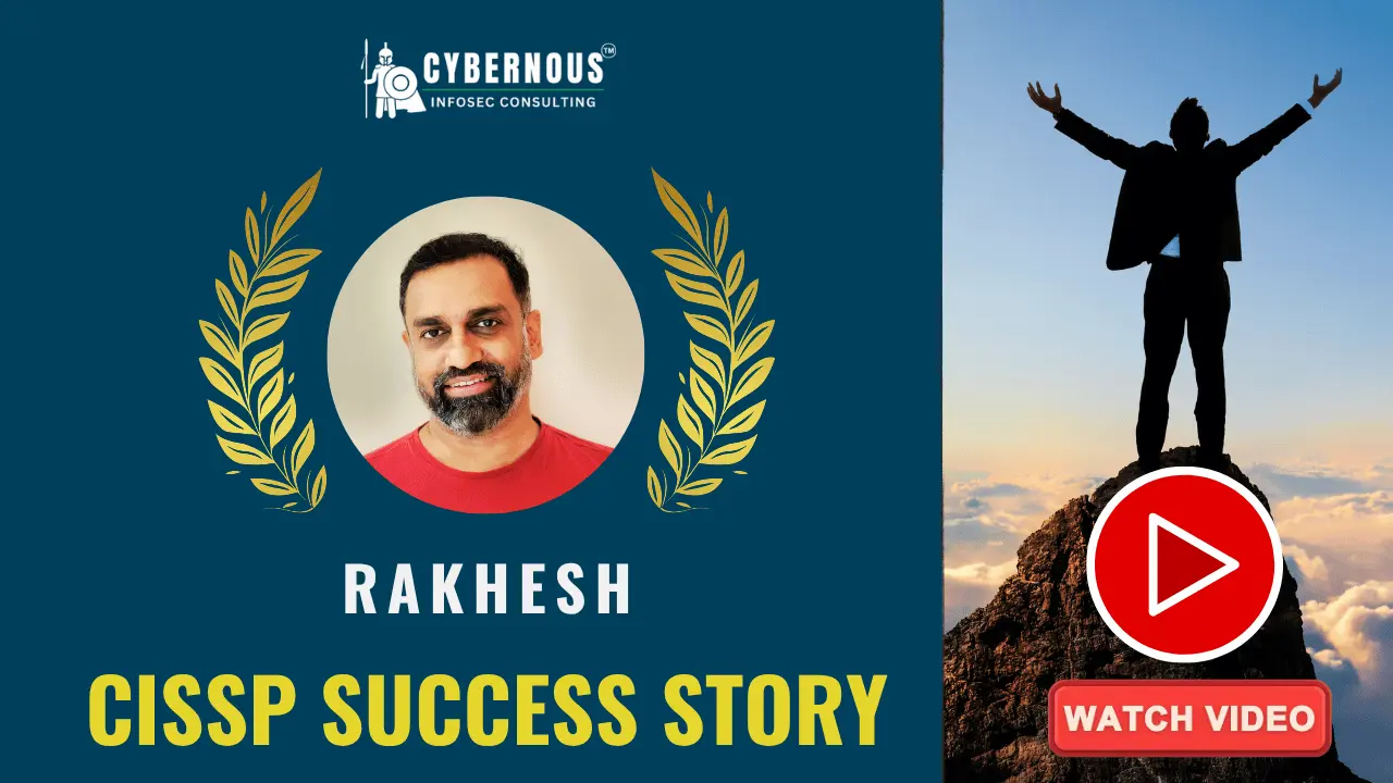 Rakhesh's CISSP achievement: Discover how our Success Toolkit made it possible Rakhesh's CISSP certification success story, directly empowered by Cybernous Infosec Consulting's prestigious CISSP Success Toolkit