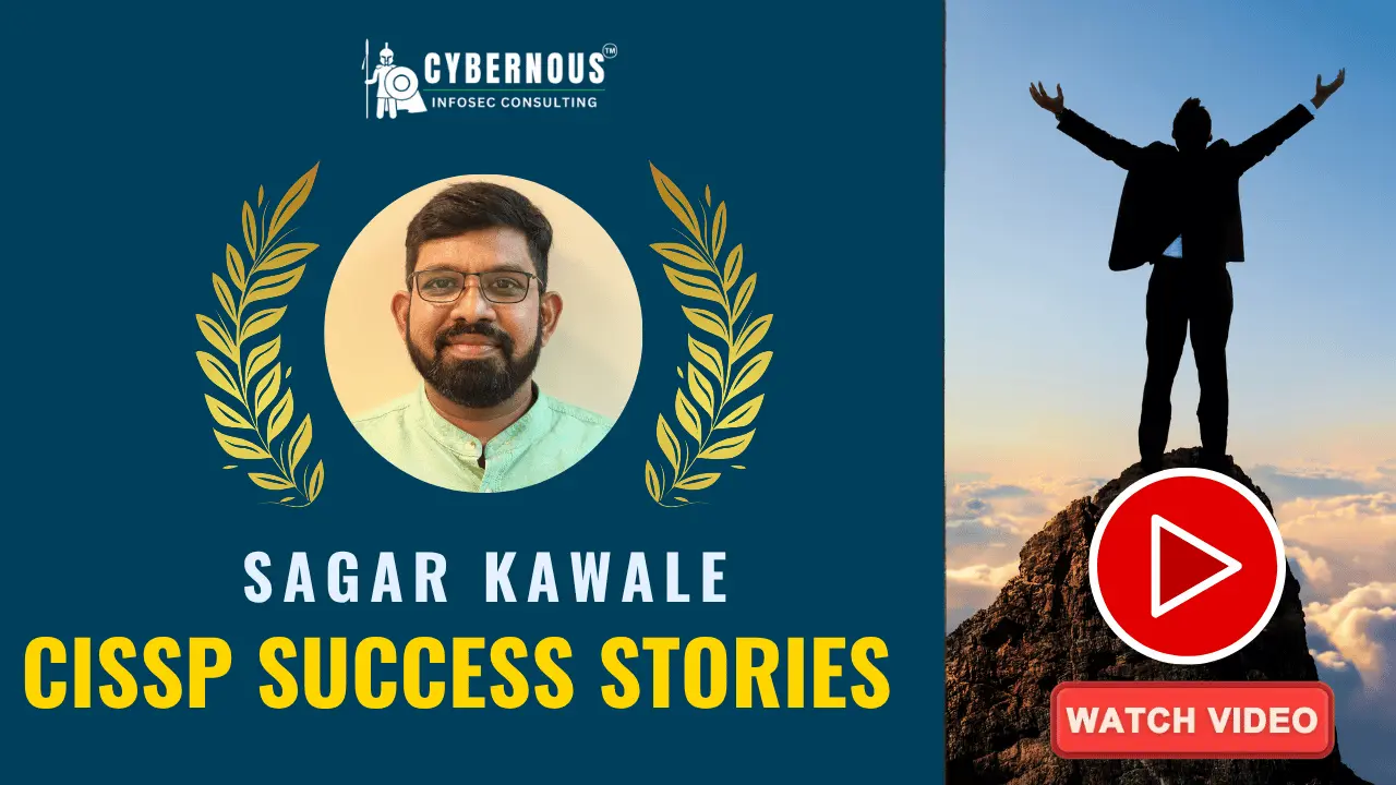 Sagar Kawale's CISSP Certification Journey: Discover how our Success Toolkit made it possible Sagar Kawale's CISSP certification journey and success, directly empowered by Cybernous Infosec Consulting's prestigious CISSP Success Toolkit
