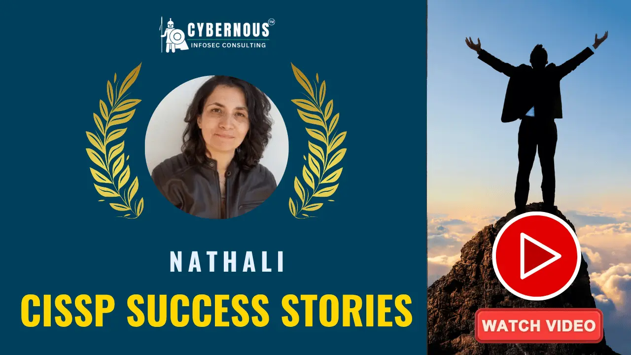 Nathali - CISSP Success Story Nathali's CISSP certification success, a testament to Cybernous Infosec Consulting's CISSP Success Toolkit.